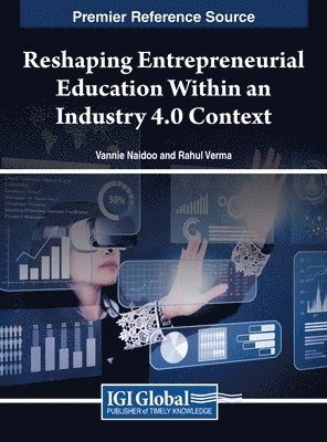 Reshaping Entrepreneurial Education Within an Industry 4.0 Context 1