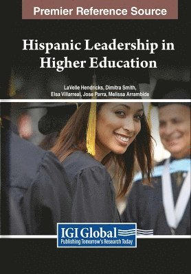 Hispanic Leadership in Higher Education 1