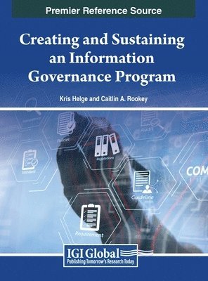 bokomslag Creating and Sustaining an Information Governance Program