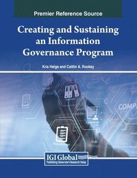 bokomslag Creating and Sustaining an Information Governance Program