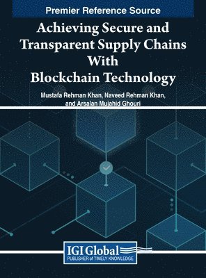 bokomslag Achieving Secure and Transparent Supply Chains With Blockchain Technology