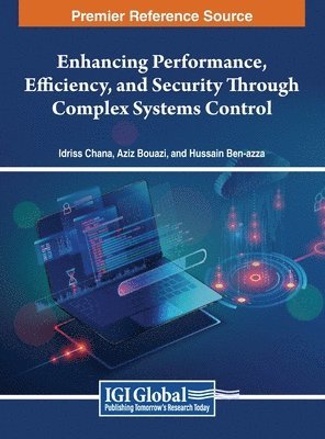 bokomslag Enhancing Performance, Efficiency, and Security Through Complex Systems Control