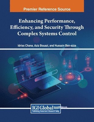 Enhancing Performance, Efficiency, and Security Through Complex Systems Control 1