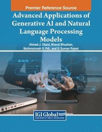 bokomslag Advanced Applications of Generative AI and Natural Language Processing Models