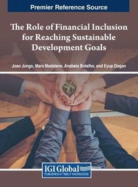bokomslag The Role of Financial Inclusion for Reaching Sustainable Development Goals