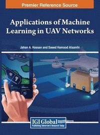 bokomslag Applications of Machine Learning in UAV Networks