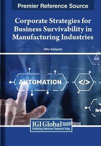 bokomslag Corporate Strategies for Business Survivability in Manufacturing Industries