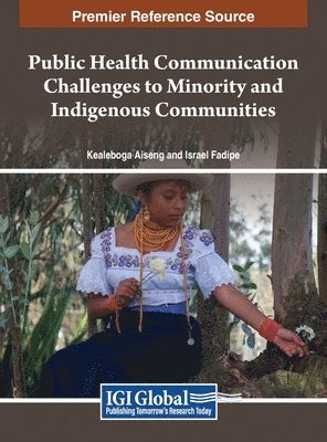 Kealeboga Aiseng, Israel A. Fadipe - Public Health Communication Challenges to Minority and Indigenous Communities, Inbunden
