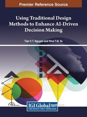 Using Traditional Design Methods to Enhance AI-Driven Decision Making 1