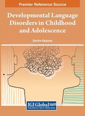 Dimitra Katsarou, Dimitra V. Katsarou - Developmental Language Disorders in Childhood and Adolescence, Inbunden