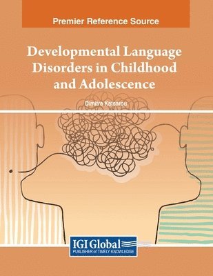 Dimitra V. Katsarou - Developmental Language Disorders in Childhood and Adolescence, Häftad