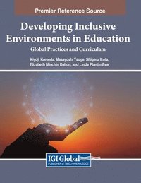 bokomslag Developing Inclusive Environments in Education: Global Practices and Curricula