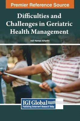 Difficulties and Challenges in Geriatric Health Management