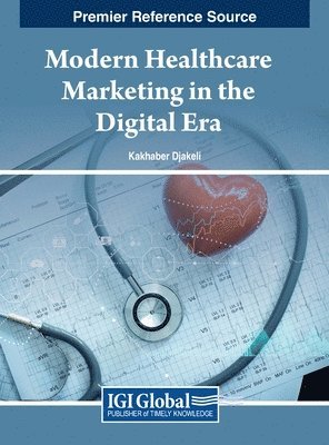 bokomslag Modern Healthcare Marketing in the Digital Era