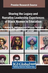 bokomslag Sharing the Legacy and Narrative Leadership Experiences of Black Women in Education