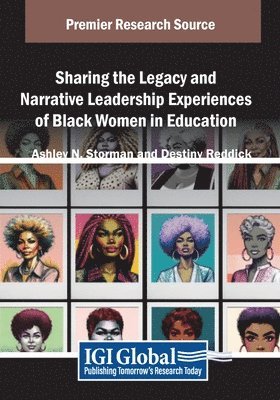 Sharing the Legacy and Narrative Leadership Experiences of Black Women in Education 1