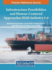 bokomslag Infrastructure Possibilities and Human-Centered Approaches With Industry 5.0