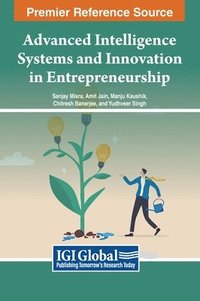 bokomslag Advanced Intelligence Systems and Innovation in Entrepreneurship