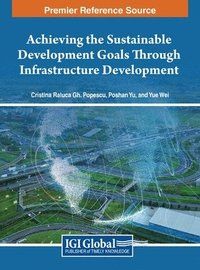 bokomslag Achieving the Sustainable Development Goals Through Infrastructure Development