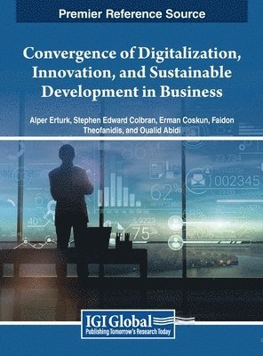 bokomslag Convergence of Digitalization, Innovation, and Sustainable Development in Business