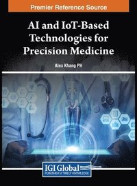 bokomslag AI and IoT-Based Technologies for Precision Medicine