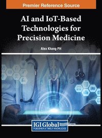 bokomslag AI and IoT-Based Technologies for Precision Medicine