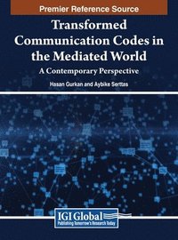bokomslag Transformed Communication Codes in the Mediated World: A Contemporary Perspective
