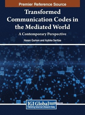 Transformed Communication Codes in the Mediated World 1