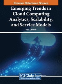 bokomslag Emerging Trends in Cloud Computing Analytics, Scalability, and Service Models