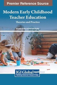 bokomslag Modern Early Childhood Teacher Education: Theories and Practice