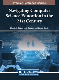 bokomslag Navigating Computer Science Education in the 21st Century