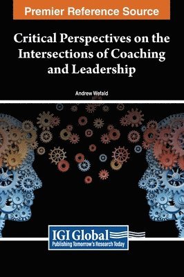 bokomslag Critical Perspectives on the Intersections of Coaching and Leadership