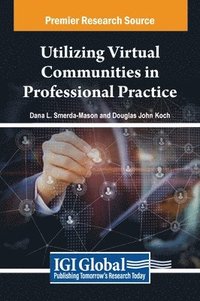 bokomslag Utilizing Virtual Communities in Professional Practice