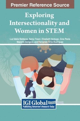 Luz Idalia Balderas, Sanju Tiwari, Elizabeth Verdugo - Exploring Intersectionality and Women in STEM, Inbunden