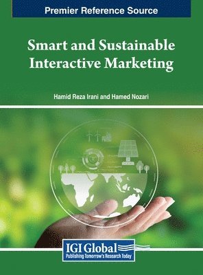 Irani, Nozari - Smart and Sustainable Interactive Marketing, Inbunden