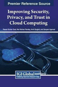 bokomslag Improving Security, Privacy, and Trust in Cloud Computing