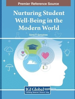 Sónia P. Gonçalves - Nurturing Student Well-Being in the Modern World, Inbunden
