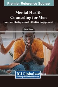 bokomslag Mental Health Counseling for Men: Practical Strategies and Effective Engagement