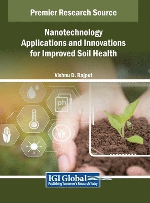 Vishnu D. Rajput - Nanotechnology Applications and Innovations for Improved Soil Health, Inbunden