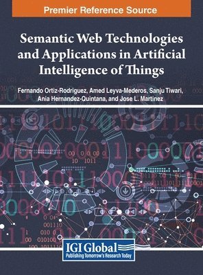 bokomslag Semantic Web Technologies and Applications in Artificial Intelligence of Things