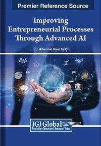 bokomslag Improving Entrepreneurial Processes Through Advanced AI