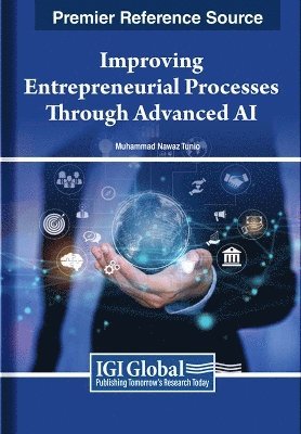 Improving Entrepreneurial Processes Through Advanced AI 1
