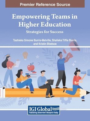 Tashieka Simone Burris-Melville, Shalieka Tiffia Burris, Kristin Bledsoe - Empowering Teams in Higher Education, Inbunden