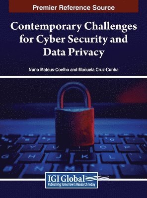 Contemporary Challenges for Cyber Security and Data Privacy 1