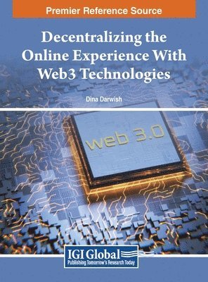 Dina Darwish - Decentralizing the Online Experience With Web3 Technologies, Inbunden