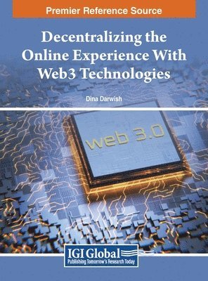 Decentralizing the Online Experience With Web3 Technologies 1