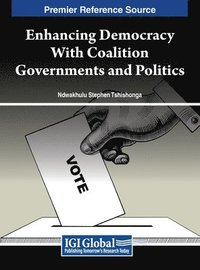bokomslag Enhancing Democracy With Coalition Governments and Politics