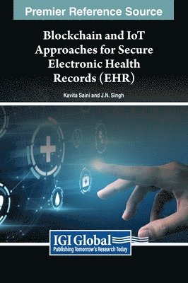 Blockchain and IoT Approaches for Secure Electronic Health Records (EHR) 1