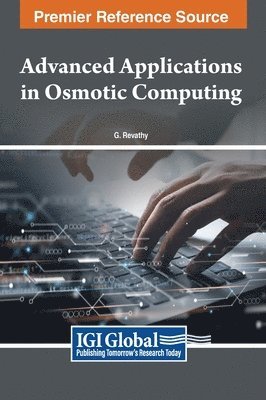 Advanced Applications in Osmotic Computing 1