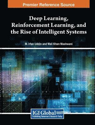 Deep Learning, Reinforcement Learning, and the Rise of Intelligent Systems 1